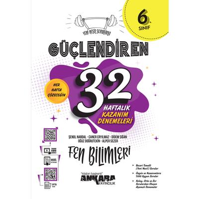 Ankara Yayıncılık 6. Sınıf Güçlendiren 32 Haftalık Fen Bilimleri Kazanım Denemeleri