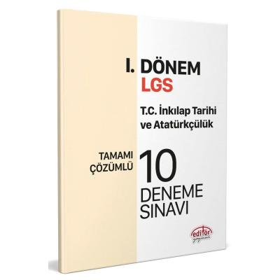 Editör Yayınları LGS 8. Sınıf I. Dönem T.C. İnkılap Tarihi ve Atatürkçülük Tamamı Çözümlü 10 Deneme Sınavı