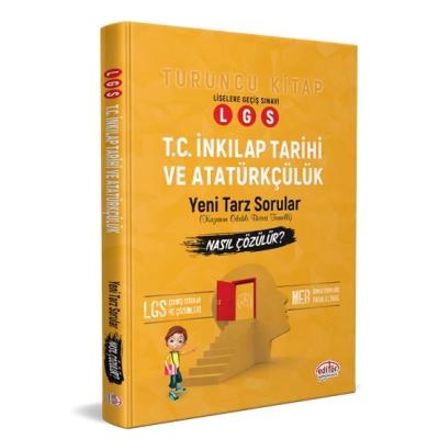 Editör Yayınları LGS 8. Sınıf İnkılap Tarihi ve Atatürkçülük Mantık Muhakeme Soruları Nasıl Çözülür? Turuncu Kitap