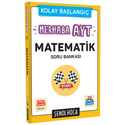 Şenol Hoca Merhaba AYT Matematik Soru Bankası 