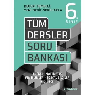 Tudem Yayınları 6. Sınıf Tüm Dersler Beceri Temelli Soru Bankası